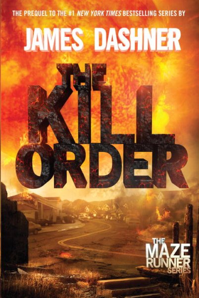 The Kill Order (The Maze Runner) cover