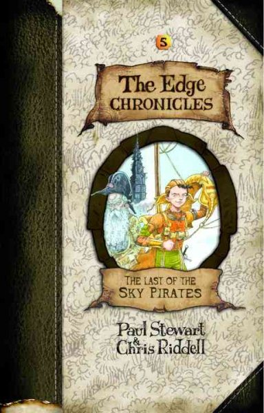 Edge Chronicles 5: The Last of the Sky Pirates (The Edge Chronicles) cover
