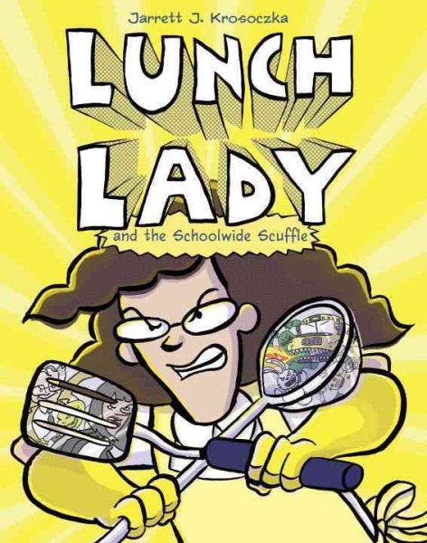 Lunch Lady and the Schoolwide Scuffle: Lunch Lady and the Schoolwide Scuffle cover
