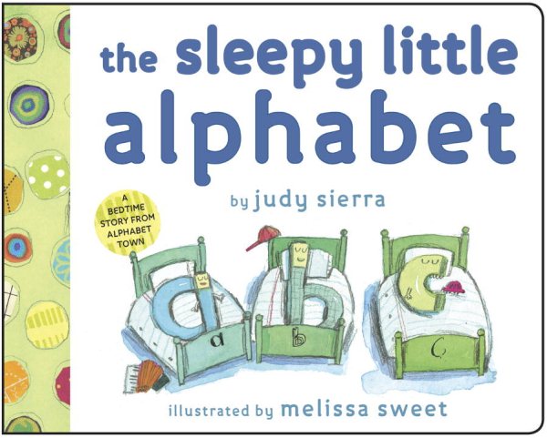 The Sleepy Little Alphabet: A Bedtime Story from Alphabet Town cover