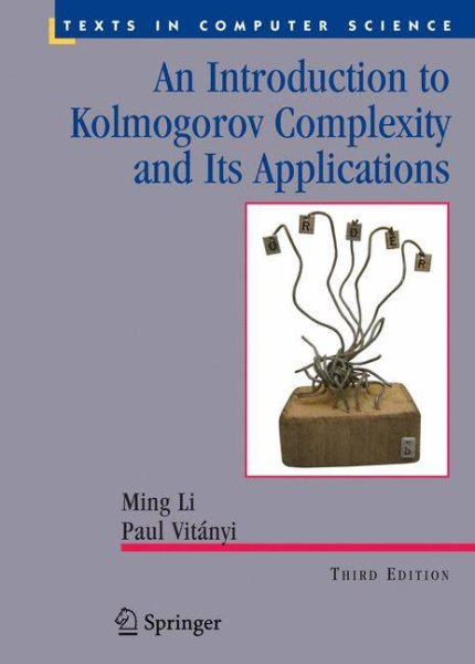 An Introduction to Kolmogorov Complexity and Its Applications cover
