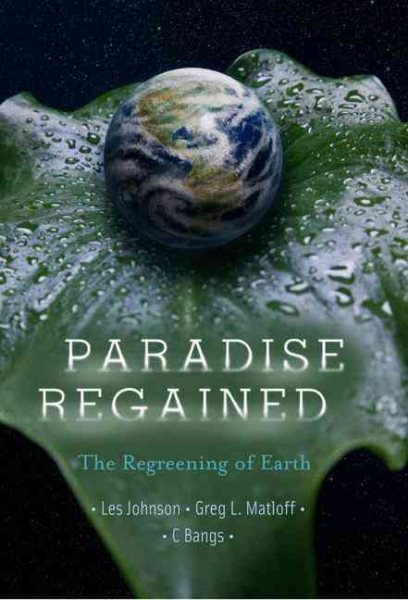 Paradise Regained: The Regreening of Earth cover