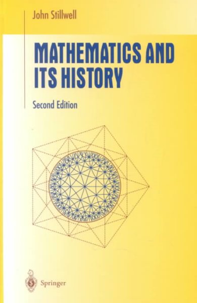 Mathematics and Its History (Undergraduate Texts in Mathematics) cover