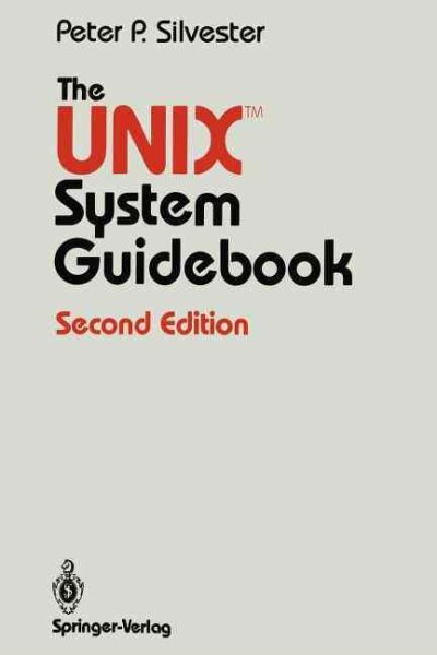 The UNIX™ System Guidebook (Springer Books on Professional Computing) cover