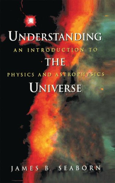 Understanding the Universe: An Introduction to Physics and Astrophysics (Supplement; 10) cover