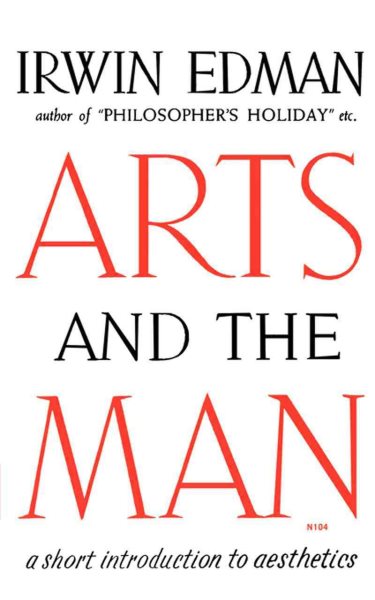 Arts and the Man: A Short Introduction to Aesthetics cover