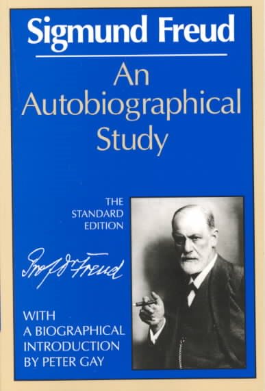 An Autobiographical Study (The Standard Edition) (Complete Psychological Works of Sigmund Freud) cover