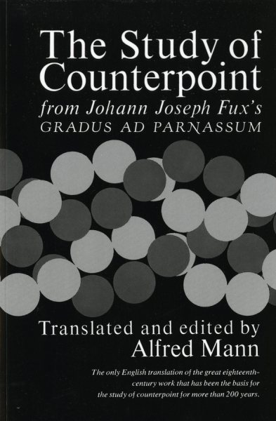 The Study of Counterpoint: From Johann Joseph Fux's Gradus Ad Parnassum cover
