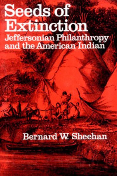 Seeds of Extinction: Jeffersonian Philanthropy and the American Indian cover