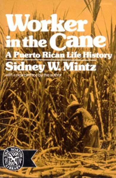 Worker in the Cane: A Puerto Rican Life History cover
