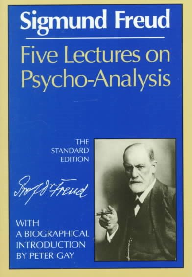 Five Lectures on Psycho-Analysis (Complete Psychological Works of Sigmund Freud) cover
