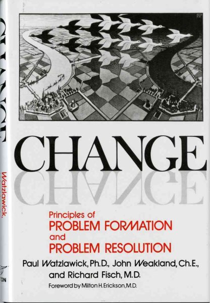 Change: Principles of Problem Formation and Problem Resolution cover