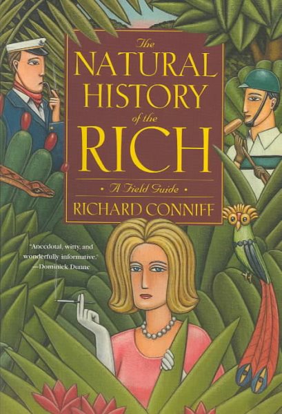 The Natural History of the Rich: A Field Guide cover