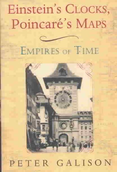 Einstein's Clocks, Poincare's Maps: Empires of Time cover