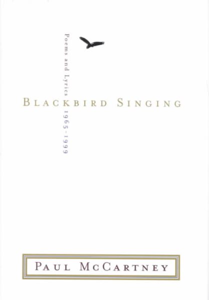 Blackbird Singing: Poems and Lyrics, 1965–1999 cover