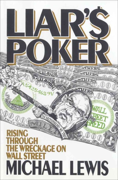 Liar's Poker: Rising Through the Wreckage on Wall Street cover