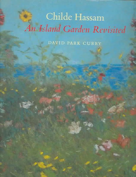 Childe Hassam: An Island Garden Revisited cover