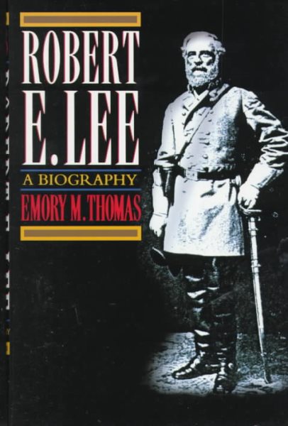 Robert E. Lee: A Biography cover