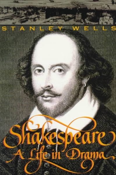 Shakespeare: A Life in Drama
