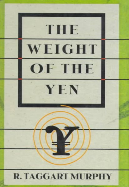 The Weight of the Yen: How Denial Imperils America's Future and Ruins an Alliance cover