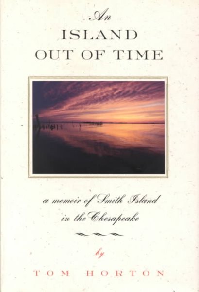An Island Out of Time : A Memoir of Smith Island in the Chesapeake cover