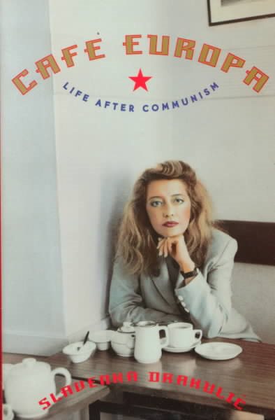 Cafe Europa: Life After Communism cover
