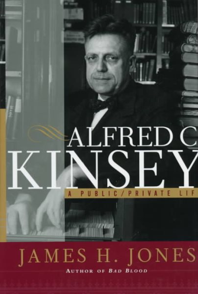 Alfred C. Kinsey : A Public/Private Life cover