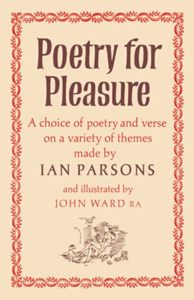Poetry for Pleasure: A Choice of Poetry and Verse on a Variety of Themes
