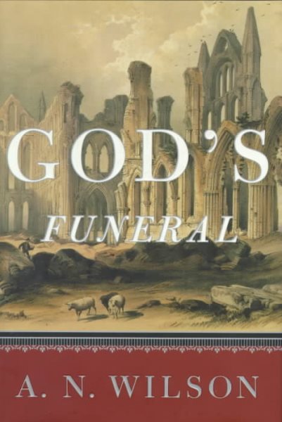 God's Funeral: The Decline of Faith in Western Civilization cover
