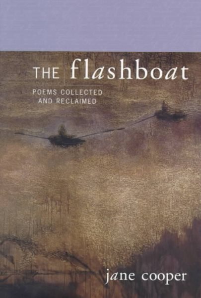 The Flashboat: Poems Collected and Reclaimed cover