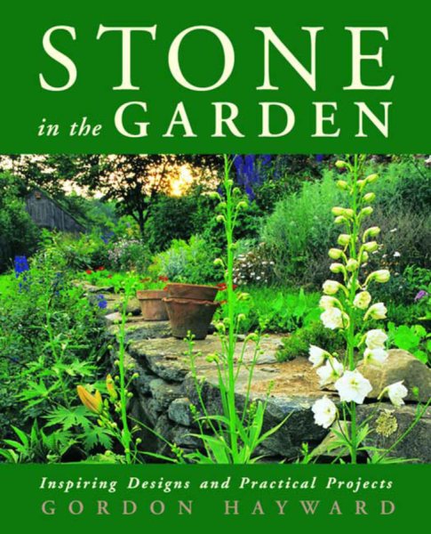 Stone in the Garden: Inspiring Designs and Practical Projects cover
