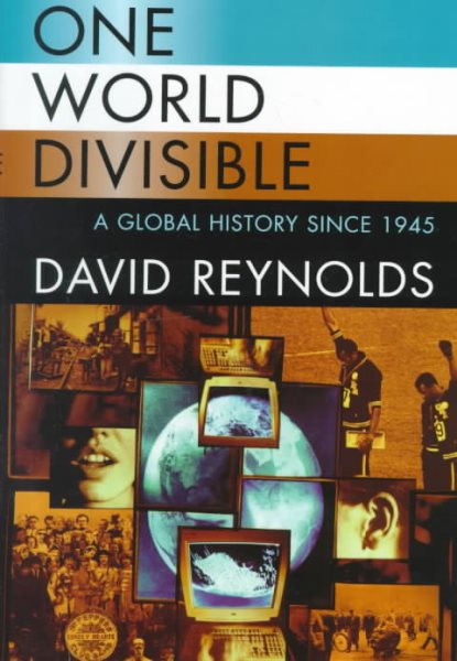 One World Divisible: A Global History Since 1945 (The Global Century Series) cover