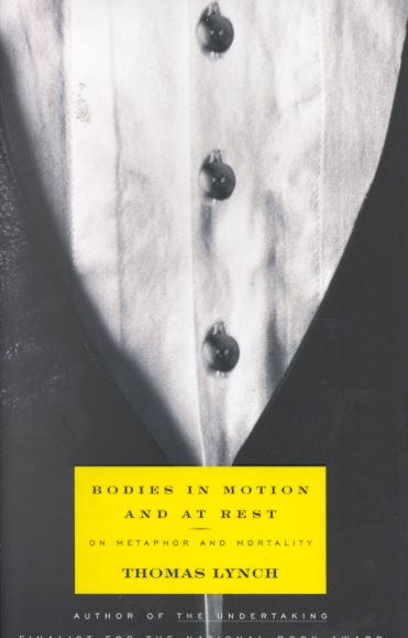 Bodies in Motion and at Rest: On Metaphor and Mortality cover