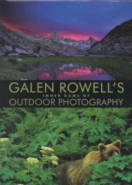 Galen Rowell's Inner Game of Outdoor Photography cover
