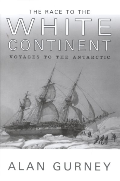 The Race to the White Continent: Voyages to the Antarctic cover
