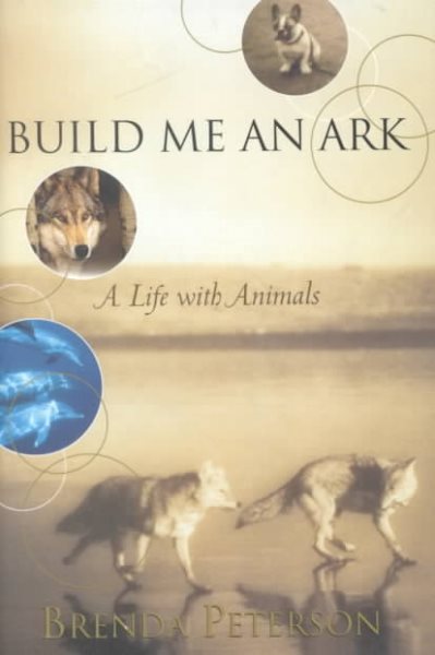Build Me an Ark: A Life With Animals cover