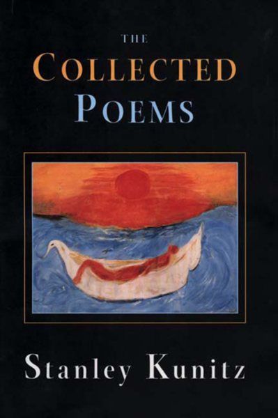 The Collected Poems of Stanley Kunitz cover
