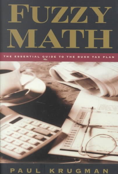 Fuzzy Math: The Essential Guide to the Bush Tax Plan cover