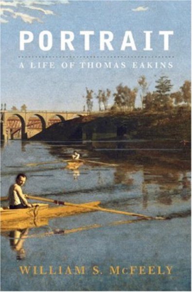 Portrait: A Life of Thomas Eakins cover