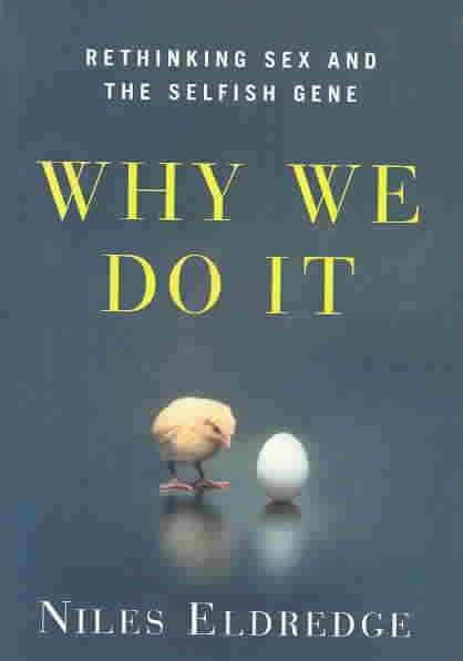 Why We Do It: Rethinking Sex and the Selfish Gene cover