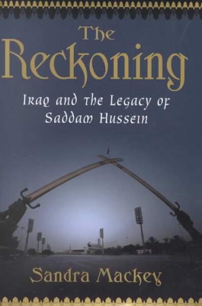 The Reckoning: Iraq and the Legacy of Saddam Hussein cover