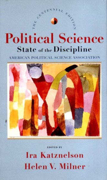 Political Science: The State of the Discipline, Centennial Edition cover
