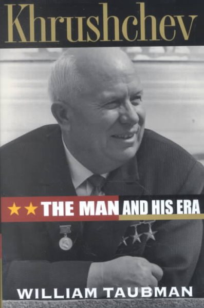 Khrushchev: The Man and His Era cover