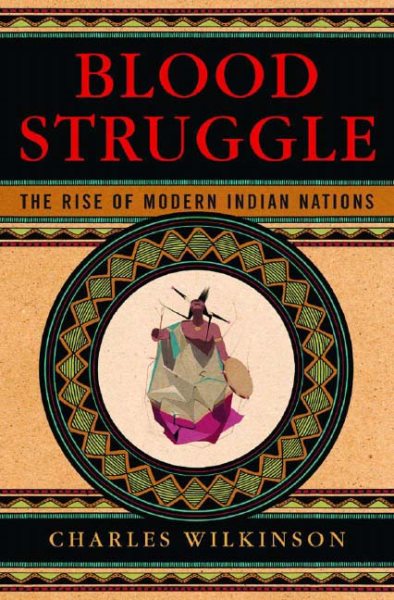 Blood Struggle: The Rise of Modern Indian Nations cover