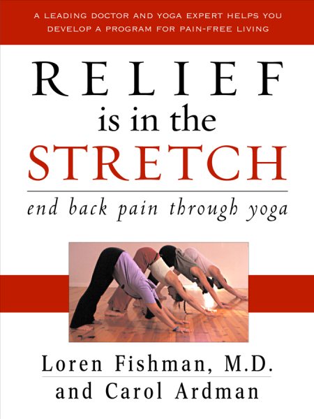 Relief is in the Stretch: End Back Pain Through Yoga cover