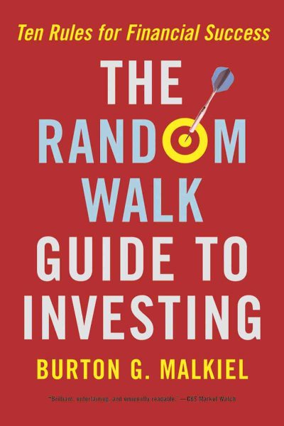 The Random Walk Guide to Investing: Ten Rules for Financial Success cover
