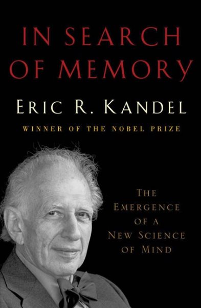 In Search of Memory: The Emergence of a New Science of Mind cover