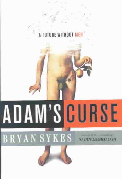 Adam's Curse: A Future without Men