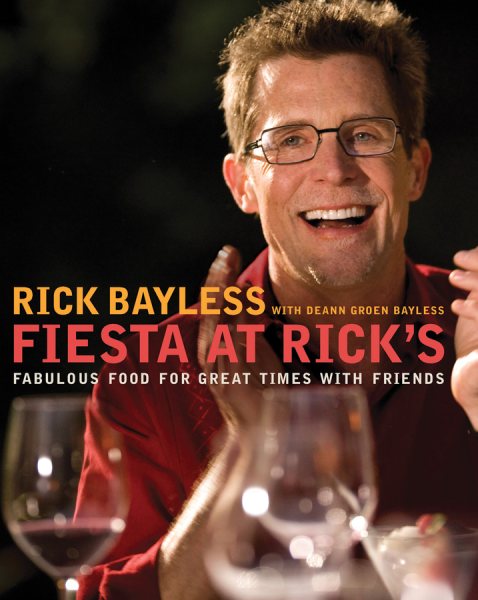 Fiesta at Rick's: Fabulous Food for Great Times with Friends cover