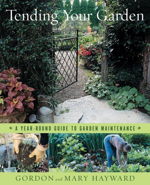 Tending Your Garden: A Year-Round Guide to Garden Maintenance cover